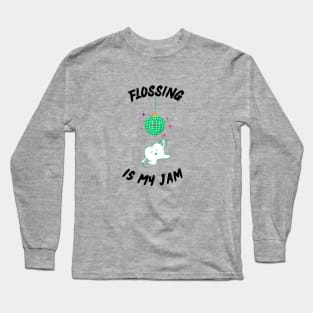 Flossing is my Jam Long Sleeve T-Shirt